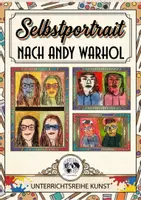 Vorschau - Unterrichtsreihen - Selbstportrait nach Andy Warhol - Deckblatt