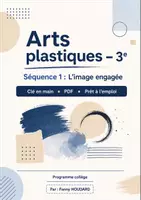 Aperçu - Feuilles d'exercices - Kit de 3 séquences d'arts plastiques N°1/2/3 – Collège (Cycle 4) - Page 1