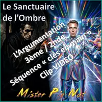 Aperçu - Préparation de séquence / Séquence complète - L’ARGUMENTATION 3è/2nde CLIP VIDEO LE SANCTUAIRE DE L’OMBRE - Page de couverture