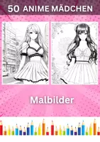 Vorschau - Mal- und Bastelvorlagen - 50 Anime Girls Malbilder - Ausmalbilder für jedes Alter - Deckblatt