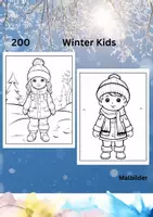 Vorschau - Spiele - 200 Winter Kids Malbilder - Ausmalbilder für Kinder - Deckblatt