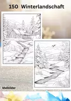 Vorschau - Mal- und Bastelvorlagen - 150 Winterlandschaft Malbilder - Ausmalbilder für jedes Alter - Deckblatt