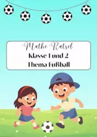 Vorschau - Arbeitsblätter - Mathe Rätsel Klasse 1 und 2 Thema Fußball - Deckblatt