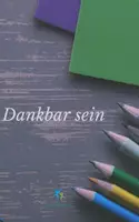 Vorschau - Anderer Materialtyp - Fragen zum Nachdenken, dankbar sein - Deckblatt