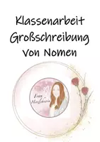 Vorschau - Arbeitsblätter - Klassenarbeit Großschreibung von Nomen - Deckblatt
