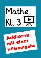 Vorschau - Interaktives Material - Plusaufgaben im TR mit einer Hilfsaufgabe lösen (Lernvideo, Klasse 3) - Seite 1