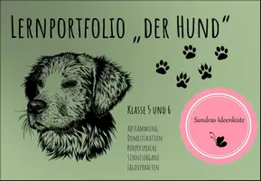 Vorschau - Arbeitsblätter - Lernportfolio zum Hund (Abstammung, Domestikation, Körpersprache, Sinnesorgane, Jagdverhalten) - Deckblatt