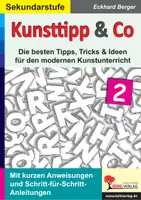 Vorschau - Arbeitsblätter - Kunsttipp und Co Band 2 | Zeichnen, Farben, Perspektive, Muster, Werbung, Schritt-für-Schritt-Anleitung, Maltechniken | Kunst Sekundarstufe I II Klasse 5-13 - Deckblatt