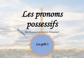 Vorschau - Präsentationen/Tafelbilder - Les pronoms possessifs - Interaktive Präsentation zur Einführung - Seite 3