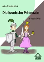 Vorschau - Unterrichtsreihen - Mini-Theaterstück: DIE LAUNISCHE PRINZESSIN - Deckblatt
