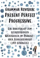 Vorschau - Arbeitsblätter - Grammar Revision: Present Perfect Progressive (mit since/for) - Deckblatt