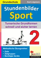 Vorschau - Stundenentwürfe - Stundenbilder Sport 2 Grundschule Turnerische Grundformen | Rolle, Handstand, Rad, Hockwende, Aufschwung, Geräteturnen | Sport Grundschule Klasse 1-4 - Deckblatt