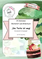 Vorschau - Stationenlernen - Werkstatt zum Bilderbuch Die Torte ist weg! - Deckblatt