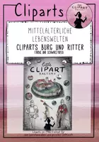 Vorschau - selbst erstellte Cliparts/Grafiken - Cliparts Burg und Ritter (mittelalterliche Lebenswelten) - Deckblatt