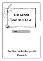 Vorschau - Unterrichtsreihen - Getreide - Die Arbeit auf dem Feld - Diktatvorbereitung Klasse 3 mit Lösungen und 3 beschreibbaren PDF-AB`s - Seite 2