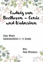 Vorschau - Arbeitsblätter - Ludwig van Beethoven - Genie und Wahnsinn - Deckblatt
