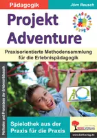 Vorschau - Spiele - Projekt Adventure – Erlebnispädagogik | Kennenlernspiele, Vertrauensübungen, Teambuilding, Kooperationsspiele | Pädagogik Grundschule Sekundarstufe Klasse 1-13 - Deckblatt