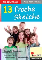 Vorschau - Spiele - 13 freche Sketche | Tolle Stücke ab 10 Jahren | Theater-AG, Schulfest, Aufführungen | Klasse 5-10 - Deckblatt