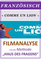 Vorschau - Arbeitsblätter - Französisch: Film "Comme un lion" - Analyse Methode Haus des Fragens - Deckblatt