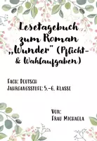 Vorschau - Unterrichtsreihen - Lesetagebuch zum Roman "Wunder" (Wahl- und Pflichtaufgaben) - Deckblatt