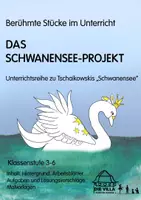 Vorschau - Unterrichtsreihen - Berühmte Stücke im Unterricht DAS SCHWANENSEE-PROJEKT - Deckblatt