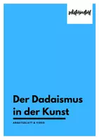 Vorschau - Arbeitsblätter - Dadaismus als Kunstrichtung - Arbeitsblatt & Video - Deckblatt