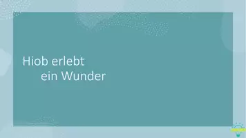Vorschau - Präsentationen/Tafelbilder - Hiob's Wunder Powerpoint Geschichte - Seite 1