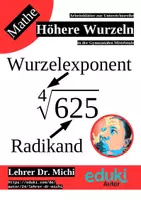 Vorschau - Arbeitsblätter - Höhere Wurzeln (Wurzelrechnung, Wurzelexponent) - Deckblatt