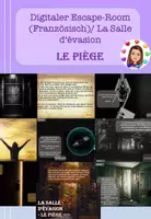 Vorschau - Spiele - Digitaler Escape room Französisch: La salle d'évasion - le piège - (2 Versionen, editierbar) - Deckblatt