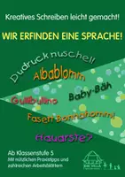 Vorschau - Arbeitsblätter - Kreatives Schreiben leicht gemacht! WIR ERFINDEN EINE SPRACHE 1 - Deckblatt