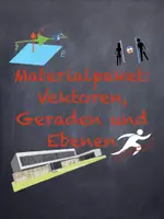 Vorschau - Arbeitsblätter - Paket - Einstieg: Vektoren, Geraden und Ebenen (mit Lernvideo) - Deckblatt