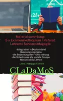 Vorschau - Stundenentwürfe - 5 x Examenskolloquium / Referat / Hausarbeit: Lehramt Sonderpädagogik: Integration in Deutschland, Beratungskonzepte, die Bedeutung der Früherziehung, die Schulklasse als soziale Gruppe, Motivation & Lernen (Materialsammlung) - Deckblatt