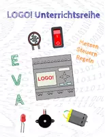 Vorschau - Unterrichtsreihen - LOGO! - Unterrichtsreihe zur Erarbeitung des Programm LOGO! SoftComfort 8 in Verbindung mit dem LOGO! Board für Schulen - Deckblatt