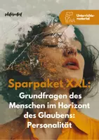 Vorschau - Unterrichtsreihen - Sparpaket XXL: Grundfragen des Menschen im Horizont des Glaubens – Personalität - Deckblatt