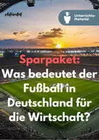 Vorschau - Unterrichtsreihen - Nachhaltigkeit und wirtschaftsethische Fragestellungen im modernen Fußballgeschäft - Sparpaket - Deckblatt