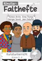 Vorschau - Arbeitsblätter - 4 Künstler-Falthefte Set 12 (Alma Thomas, Jean Dubuffet, Georges Seurat, Romero Britto)) - Deckblatt