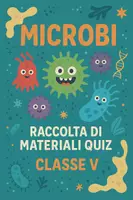 anteprima - Quiz - Raccolta di materiali: Microbi (Quiz) - Pagina di copertina