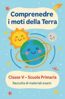 anteprima - Compiti in classe/Test - Raccolta di materiali: Comprendere i moti della Terra (esami) - Pagina di copertina