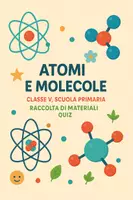 anteprima - Quiz - Raccolta di materiali: Atomi e molecole (quiz) - Pagina di copertina