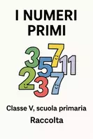 anteprima - Piani di lezione - Raccolta di materiali: numeri primi fino a 1000 - Pagina di copertina