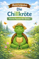 Vorschau - Stundenentwürfe - Materialpaket: Die Chillkröte - kleine Pausen für Kinder - Deckblatt