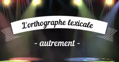 Aperçu - Préparation de séance / Séance complète - L'orthographe autrement : appui sur les fréquences. - Page de couverture