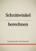 Vorschau - Präsentationen/Tafelbilder - Tafelbilder - Schnittwinkel: Vektoren, Geraden und Ebenen (Materialpaket) - Deckblatt