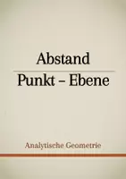 Vorschau - Präsentationen/Tafelbilder - Tafelbilder - Abstand: Punkt - Ebene (Materialpaket) - Deckblatt
