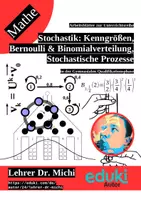 Vorschau - Arbeitsblätter - Stochastik: Kenngrößen, Bernoulli-Experimente, Binomialverteilung, Stochastische Prozesse - Deckblatt
