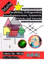 Vorschau - Arbeitsblätter - Parallelität, Orthogonalität, Koordinatensysteme, Symmetrie, Dreiecke und Vierecke (Geometrie) - Deckblatt