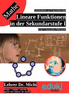 Vorschau - Unterrichtsreihen - Lineare Funktionen in der Sekundarstufe I (proportional, linear, Dreisatz, Steigung, Achsenabschnitt, +Geogebra) - Deckblatt