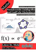 Vorschau - Arbeitsblätter - Normalverteilte Zufallsgrößen und Gauß'sche Glockenkurve (Stochastik) - Deckblatt