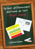 Aperçu - Préparation de séquence / Séquence complète - Projet voyage - Dictées d'histoire de l'art portant sur les continents - Page de couverture