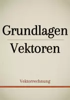 Vorschau - Präsentationen/Tafelbilder - Tafelbilder - Grundlagen Vektoren (Materialpaket) - Deckblatt